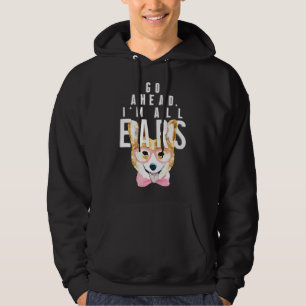 Sudadera Corgi Women Go Ahead Im All Ears Corgis