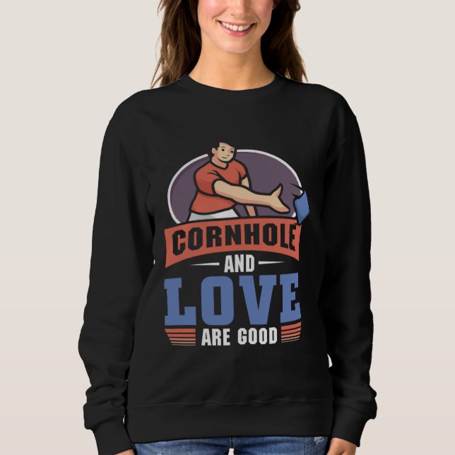 Sudadera Cornhole And love Are Good  Cornhole (Anverso)