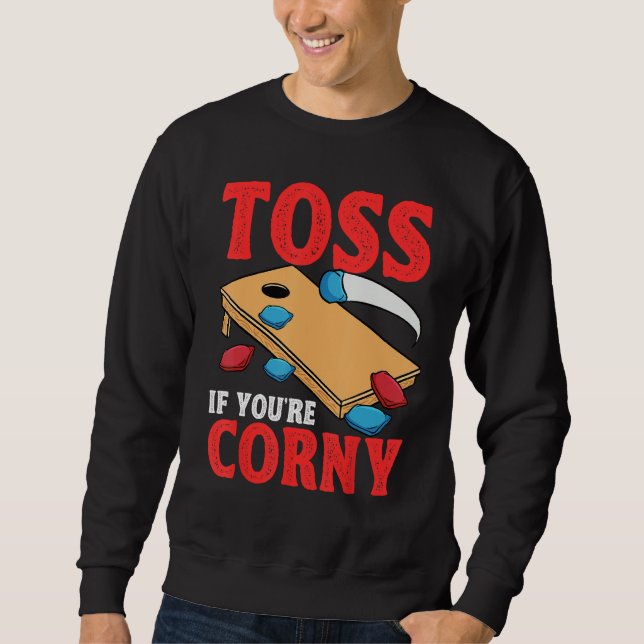 Sudadera Cornhole Corn Hole Toss if Youu2019re Corny (Anverso)