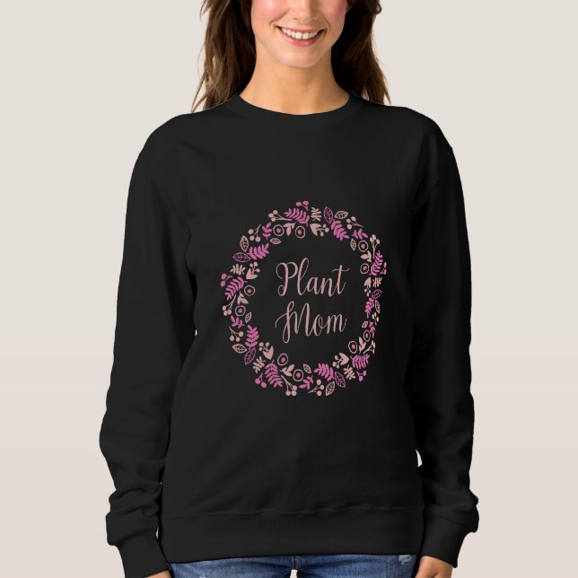 Sudadera Corona floral rosa de mamá de plantas (Anverso)