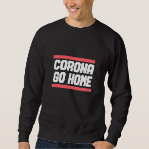 Sudadera CORONA VAYA A CASA - Diseño de Conciencia Corona