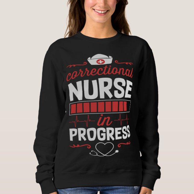 Sudadera Correctional Nurse In Progress Nursing School Stud (Anverso)