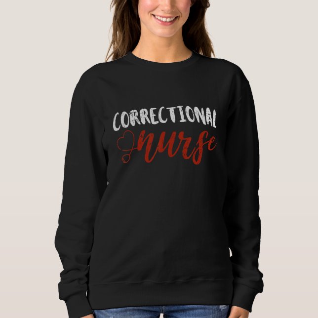 Sudadera Correctional Nurse Work School  Team Squad  Women  (Anverso)