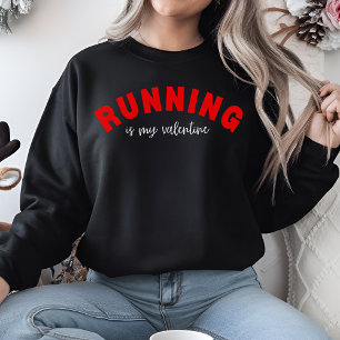 Sudadera Correr es mi regalo de San Valentín tan gracioso