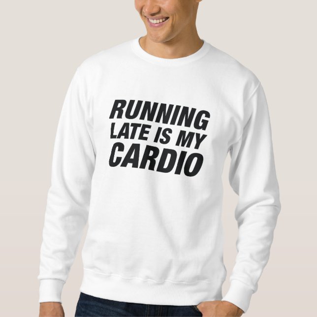 Sudadera Correr tarde es mi cardio (Anverso)