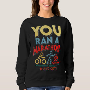 Sudadera Corres Una Maratón Que Es Muy Bonita