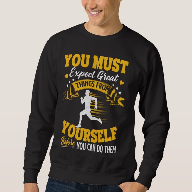 Sudadera Corriendo, Debes Esperar Grandes Cosas De Tu Propi (Anverso)