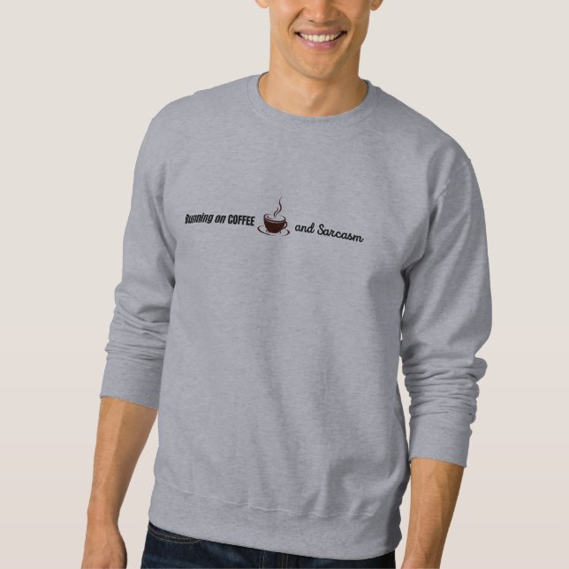 Sudadera Corriendo en café y sarcasmo - Cafeína divertida (Anverso)