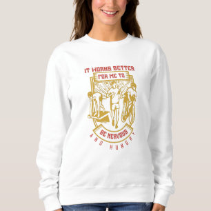 Sudadera Corriendo - Mejor estar nervioso y hambriento