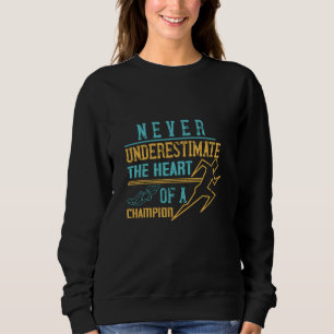 Sudadera Corriendo - Nunca subestimes campeón