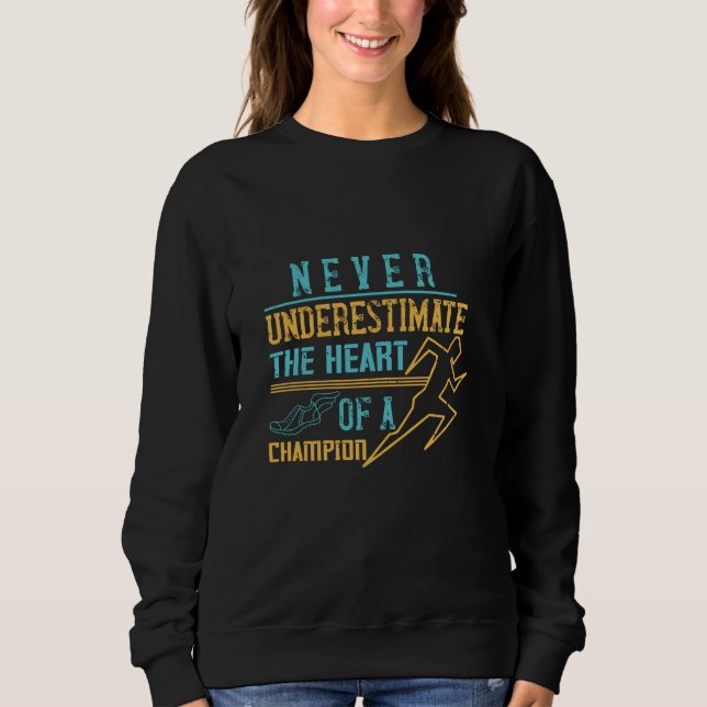 Sudadera Corriendo - Nunca subestimes campeón (Anverso)