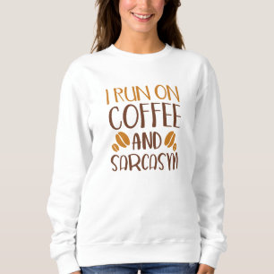 Sudadera Corro En Café Y Sarcasmo