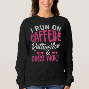Sudadera Corro En Caffeine Rottweilers Y Cuss Words