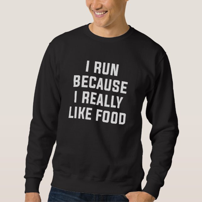 Sudadera Corro Porque Realmente Me Gusta La Comida (Anverso)