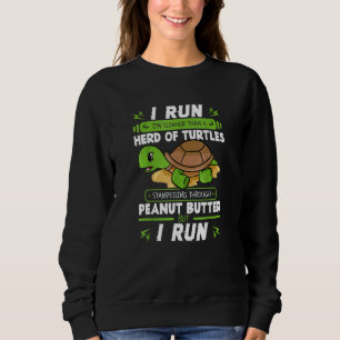 Sudadera Corro, soy más lento que una manada de tortugas qu