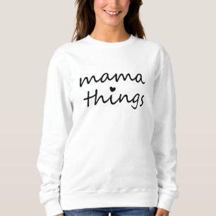 Sudadera Cosas de Mamá Primer Día de la Madre Nueva Mamá
