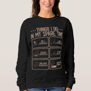 Sudadera Cosas que hago en mi motocicleta de tiempo de repu