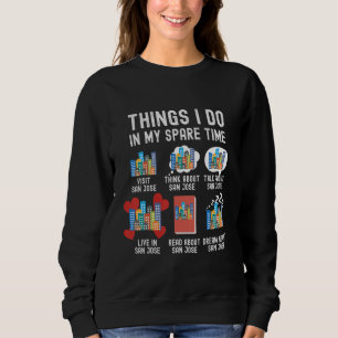 Sudadera Cosas Que Hago En Mi Tiempo Libre, Funny San José