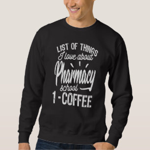 Sudadera Cosas Que Me Encantan De La Farmacia De La Escuela
