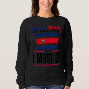 Sudadera Costa Rica Costarricense Costa Rica Está Llamando