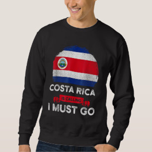 Sudadera Costa Rica Está Llamando Debo Ir Bandera De Costar