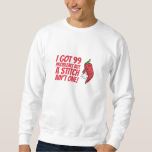 Sudadera Costura - Tengo 99 problemas pero una puntada no e