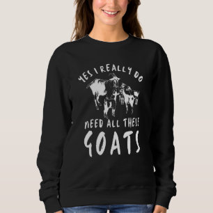 Sudadera Cota Cita Sí, Realmente Necesito Todas Estas Cabra