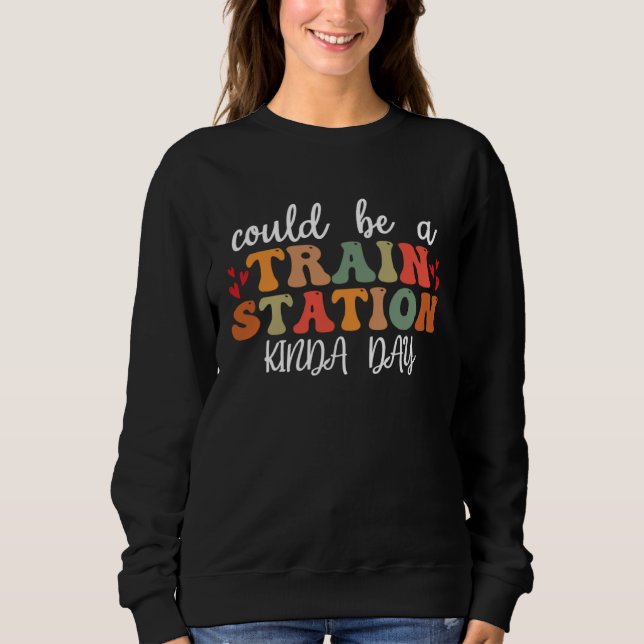 Sudadera Could Be A Train Station Kinda Day Groovy Graphic (Anverso)