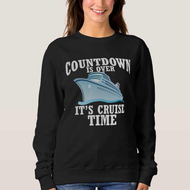 Sudadera Countdown Is Over It s Cruise Time (Anverso)