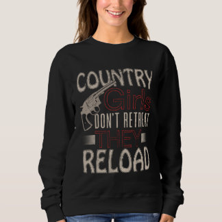 Sudadera Country Girls Don t Retreat They Reload Pistol Gun
