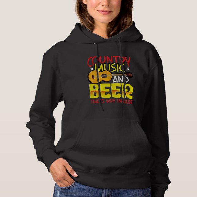 Sudadera Country Music and Beer That s why I m Here  alcoho (Anverso)