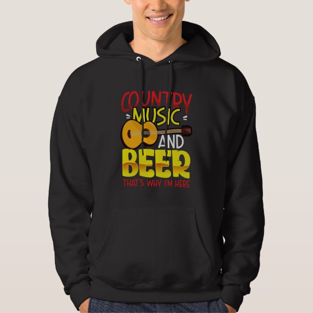 Sudadera Country Music and Beer That s why I m Here  alcoho (Anverso)