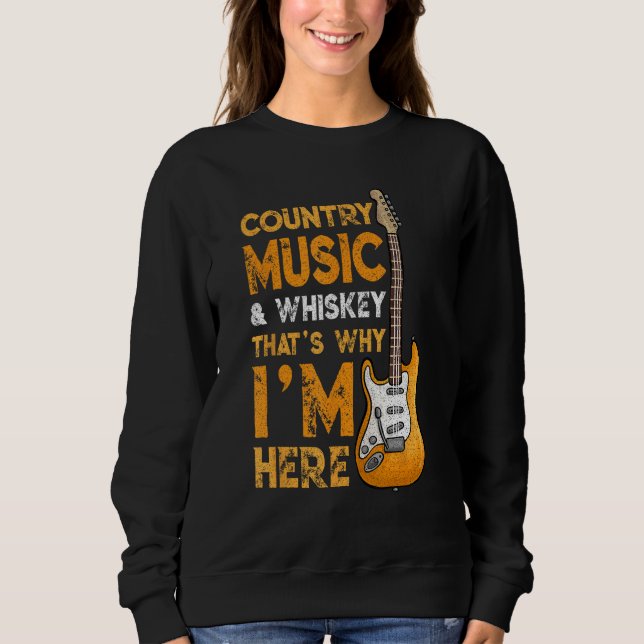 Sudadera Country Music And Whiskey Bourbon Scotch Drinking (Anverso)