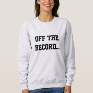 Sudadera Court Reporter - Off The Record Sweatshirt
