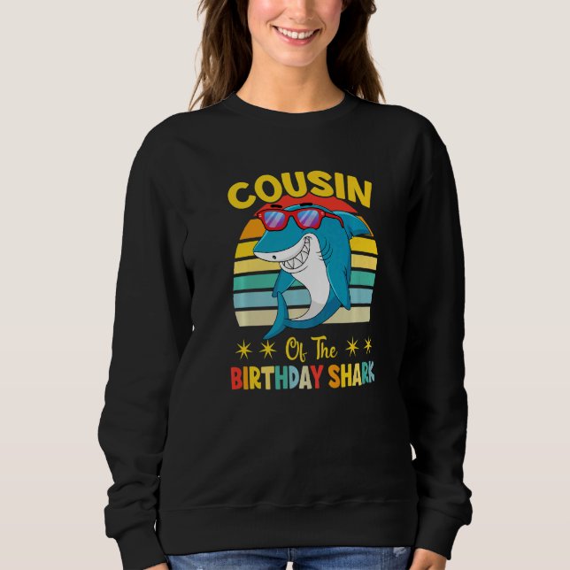 Sudadera Cousin Of The Shark Birthday Family Matching Birth (Anverso)