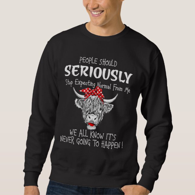 Sudadera Cow People Should Seriously Stop Expecting Normal  (Anverso)