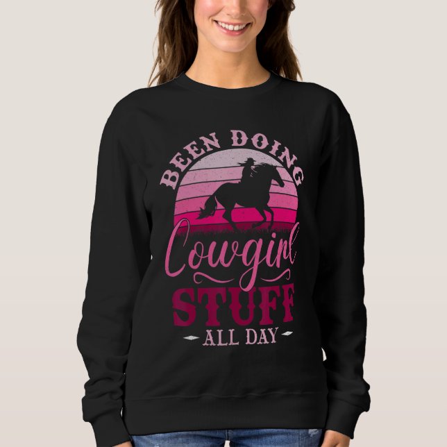 Sudadera Cowgirl Or Been Doing Cowgirl Stuff All Day   Cowg (Anverso)