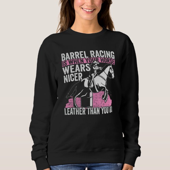 Sudadera Cowgirl When You Horse Wears Nicer Barrel Racing 1 (Anverso)