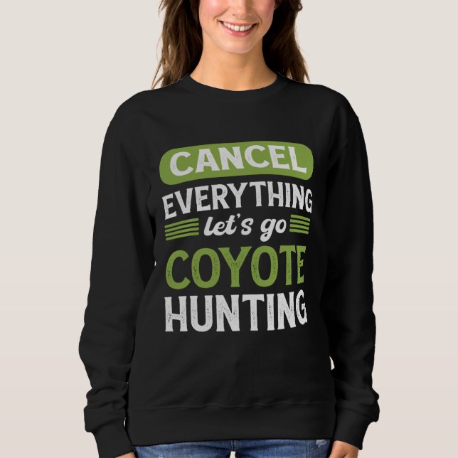 Sudadera Coyote Slayer Cancel Everything Let s Go Coyote Hu (Anverso)