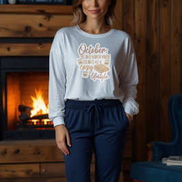 Sudadera Cozy Lifestyle October Quote | Fall Humor Design