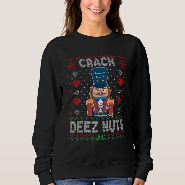 Sudadera Crack Deez Nutcracker graciosos Navidades feos Sw (Anverso)