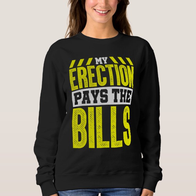 Sudadera Crane Operator My Erection Paga Las Billetes (Anverso)