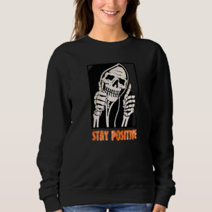 Sudadera Cráneo Mantente Positivo Esqueleto Motivación de H