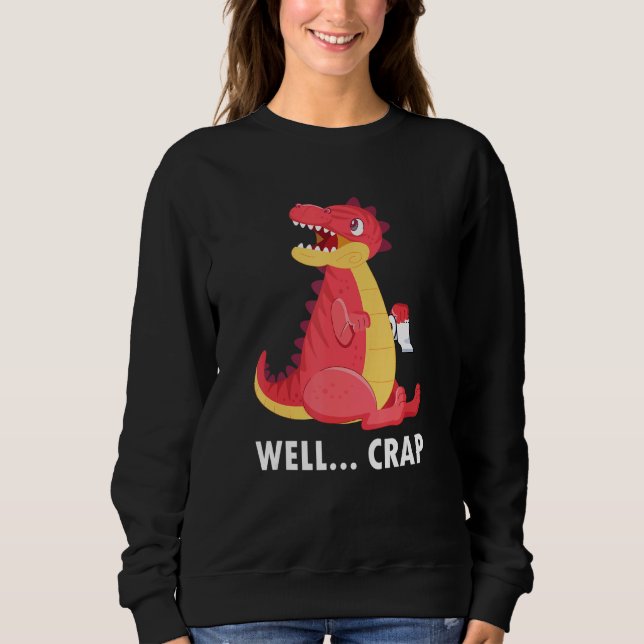 Sudadera Crap It Trex Toilet Paper Dinosaur (Anverso)