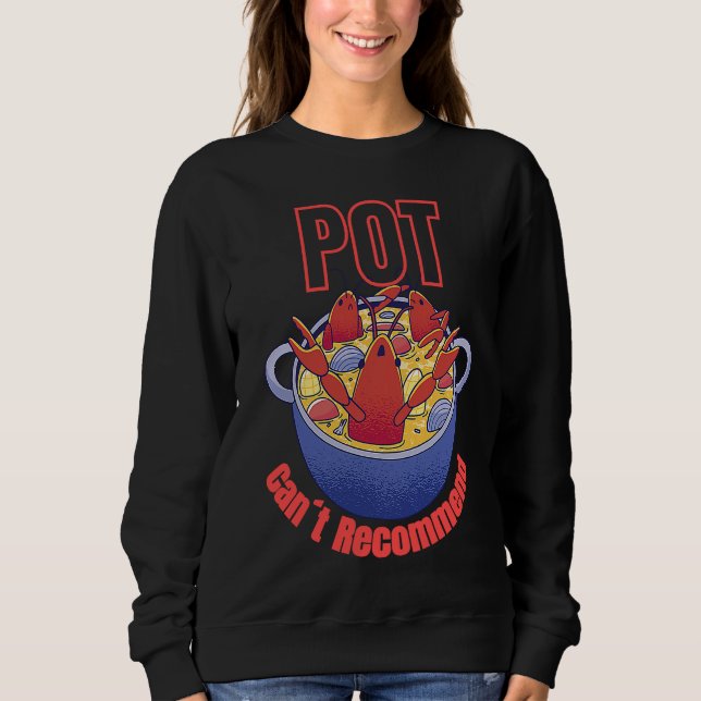 Sudadera Crayfish Pun Pot Can't Recommend Boil Crawfish Fes (Anverso)
