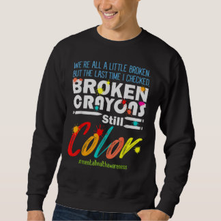 Sudadera Crayones rotos siguen coloreando la conciencia de