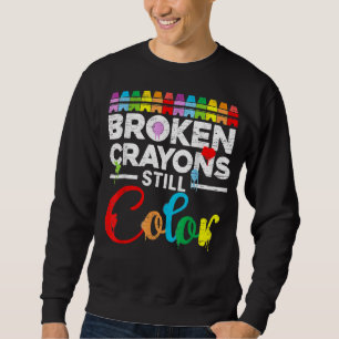 Sudadera Crayones rotos siguen coloreando la conciencia de 