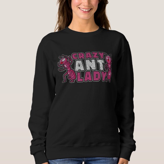 Sudadera Crazy Ant Lady - Graciosa Hormiga (Anverso)
