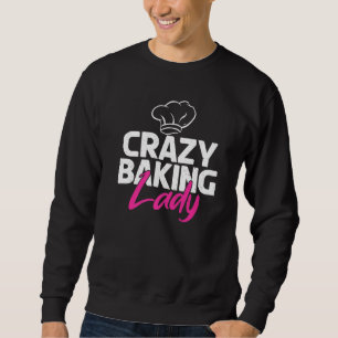 Sudadera Crazy Baking Lady Cocinar Baker