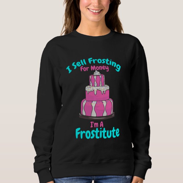 Sudadera Crazy Cake Lady Cake Humor Decorante Funny Cake D (Anverso)